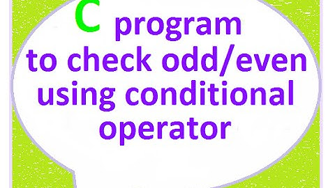 C programming tutorial to check odd or even number using conditional operator