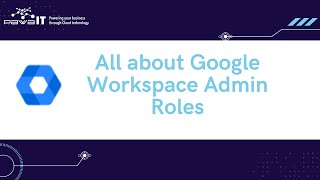 Google Workspace Admin Roles 101