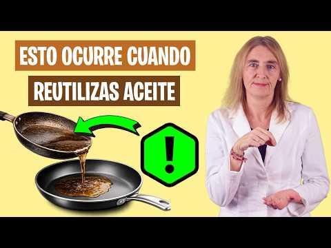 Por esto NO CONVIENE REUTILIZAR el ACEITE | Aceite para cocinar | Alimentación real saludable
