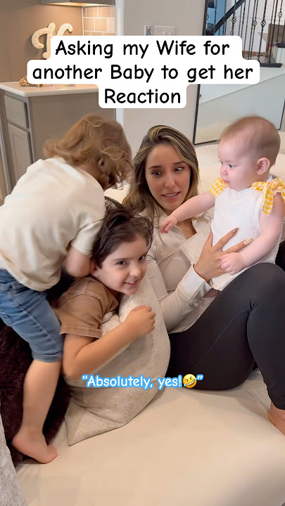 Asked my Wife for Another baby! 🤣