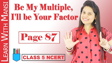 Class 5 Maths | NCERT | Chapter 6 | Page 87 | Be My Multiple, I