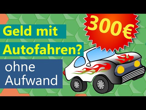 So verdienst du 300 Euro ?  im Monat mit Autofahren ? - Geld verdienen mit Autowerbung