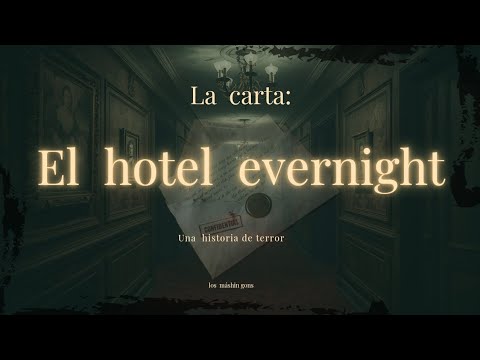 La carta:el hotel evernight / los máshin gons