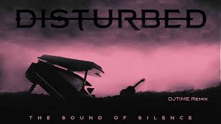 DISTURBED   The sound of silence (DJTIME REMIX)