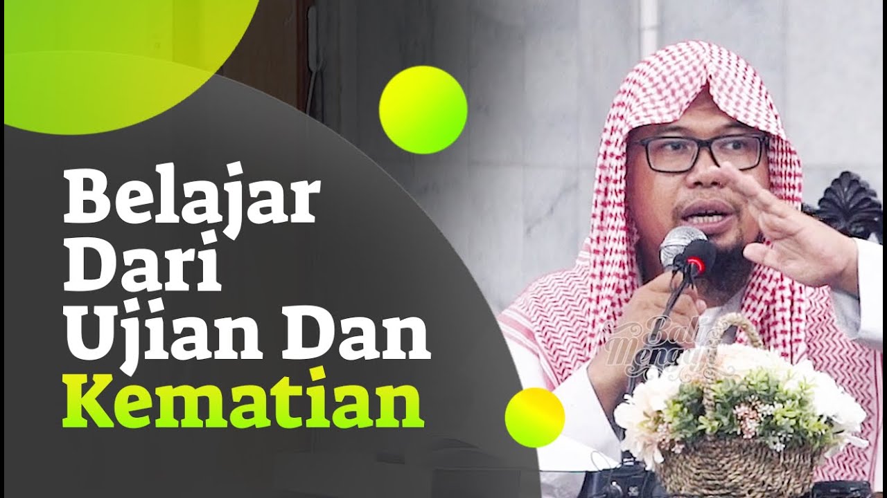 Belajar Dari Ujian & Kematian Ustadz Mizan Qudsiyah, Lc Belajar Dari Ujian & Kematian Ustadz Mizan Qudsiyah, Lc