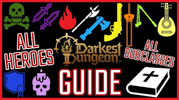 Darkest Dungeon 2 - All Heroes and Subclasses Guide - Full Builds and Skills