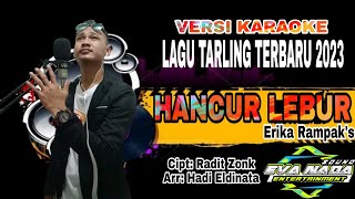 Karaoke Hancur Lebur | Erika Rampak's | Tarling Terbaru 2023