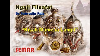 Download lagu Ngaji Filsafat Dr Fahrudin Faiz semar versi full... mp3