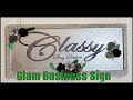 How I made my Glam Business Signs