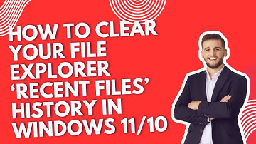 How to Clear Your File Explorer ‘Recent Files’ History in Windows 11/10
