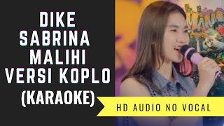 Dike Sabrina - Malihi | Karaoke No Vocal | Versi Koplo | Minus One