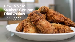 How To Make Cast Iron Skillet Fried Chicken