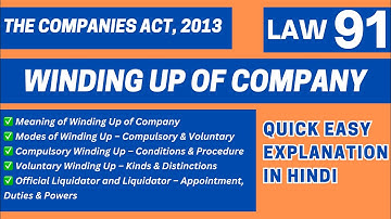 Winding Up of Company Explained | Modes, Types & Liquidator Powers | LLB BALLB Company Law #law91