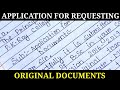 Application for requesting original documents. How to write a letter to get original documents?