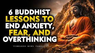 6 Buddhist Teachings to Stop Overthinking and Find Inner Peace | Buddhist Wisdom