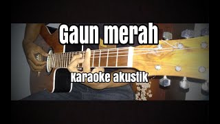 Gaun merah sonia - karaoke gitar akustik cover - lirik no vocal