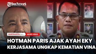 Hotman Paris Ajak Ayah Eky Kerjasama Ungkap Kematian Vina