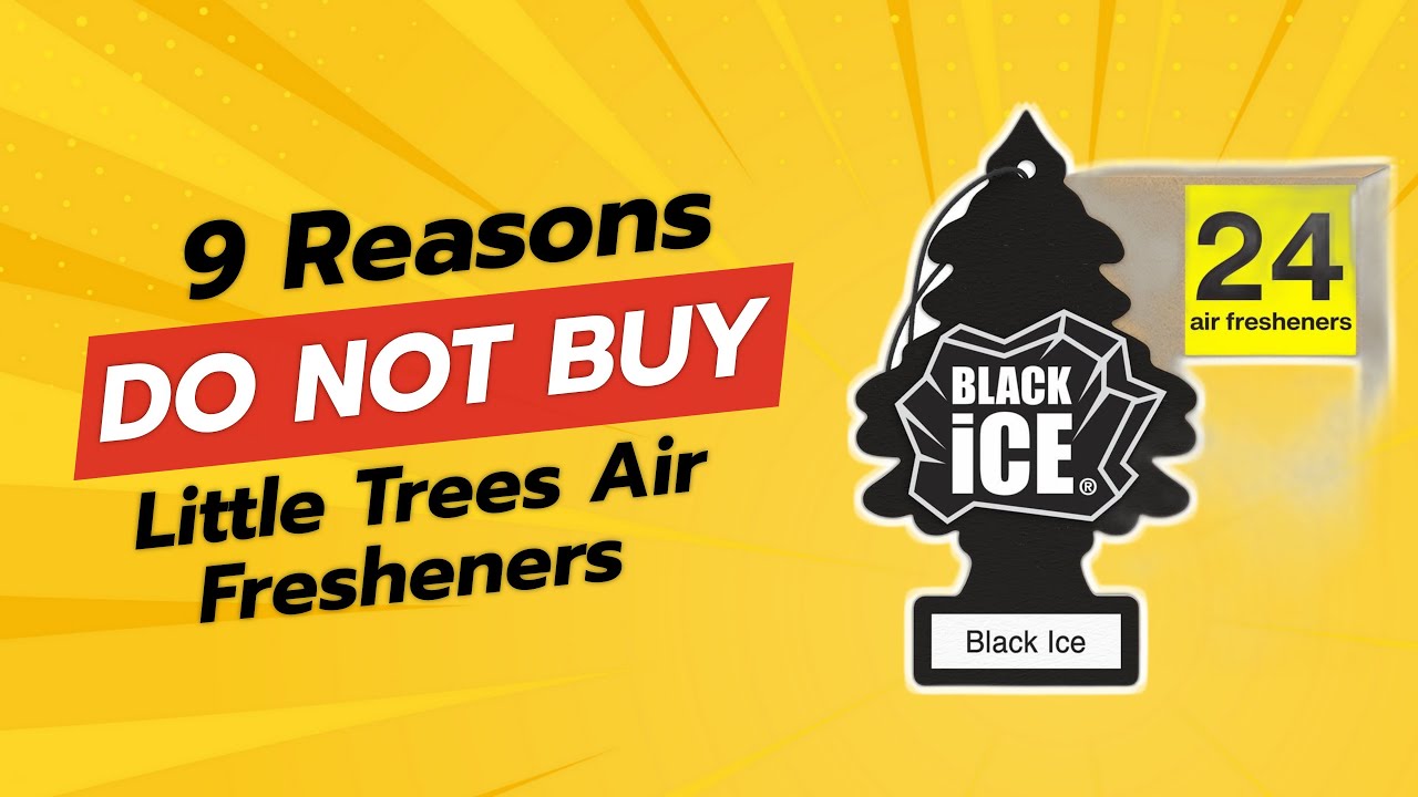 DON'T BUY LITTLE TREES AIR FRESHENERS BEFORE WATCHING THIS! 🚫 | 9 SHOCKING REASONS