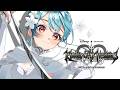 【キングダムハーツHD1.5+2.5】ずっとこの世界にいたい＃４【ぶいすぽ/白波らむね】