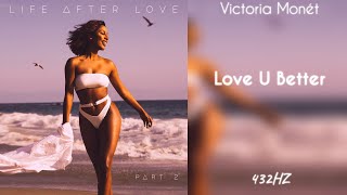 Victoria Monét - Love U Better (432Hz)