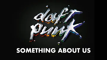 Daft Punk - Something About Us (Official Audio)