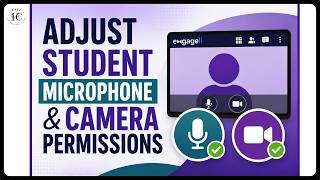 How to Adjust Student Microphone and Camera Permissions in Engageli