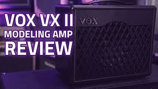 VOX VX II Modelling Guitar Amp Review - True VOX Tone For Less!