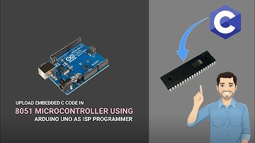 Upload Embedded C Code In 8051 Microcontroller Using Arduino Uno As A ISP Programmer