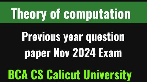 Theory of computation 3rd semester bca previous year question paper Nov 2024 Calicut University 