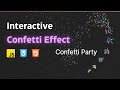 Create Interactive Confetti Effects with JavaScript and HTML5 Canvas