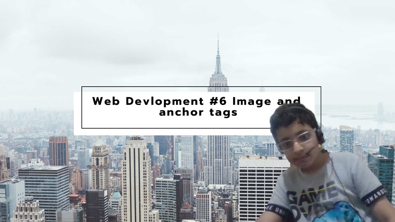 Web development #6 Img and Anchor Tags - YouTube
