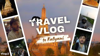 We Went To Kalyani For This?? Really Vlog2
