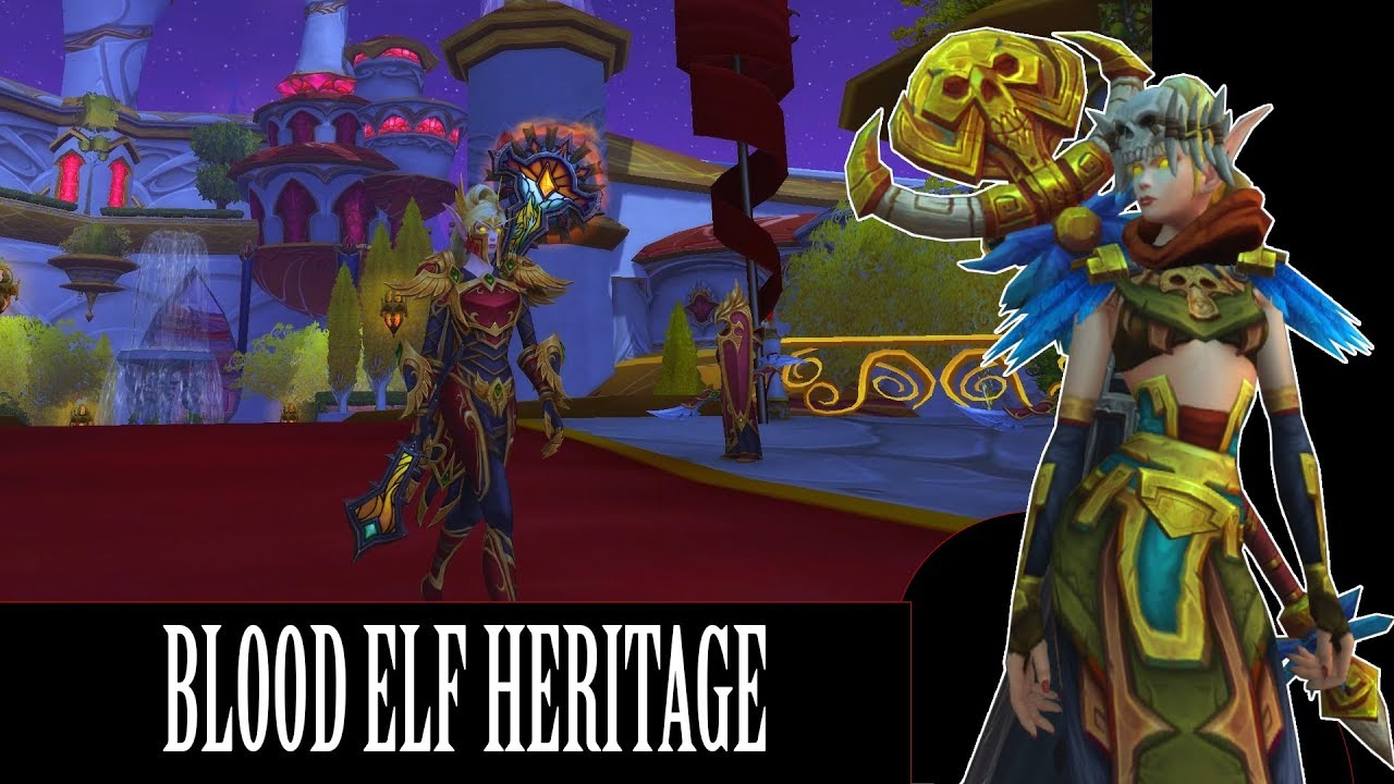 World of Warcraft [ Blood Elf Heritage Armour Questline ]