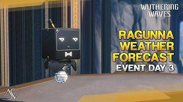 Ragunna Weather Forecast (Day 3) - Detection Point III | Wuthering Waves