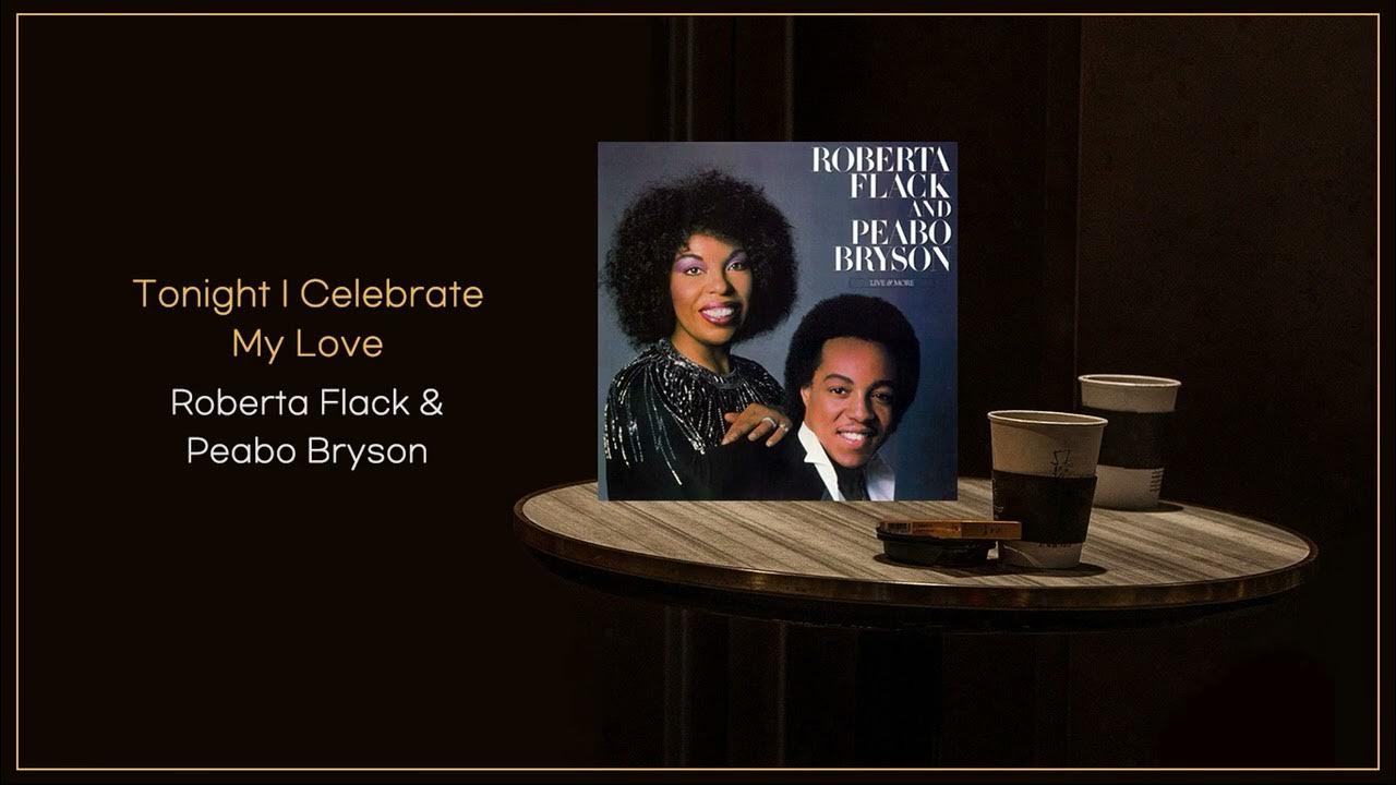 Roberta Flack Peabo Bryson Tonight I Celebrate My Love FLAC File roberta-flack-peabo-bryson-tonight-i-celebrate-my-love-flac-file