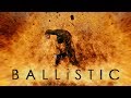 Ballistic  official trailer  watch in 4k