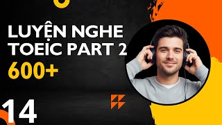 Luyện Nghe TOEIC Part 2 Mỗi Ngày – Có Script & Giải Thích! | Phần 14  #toeic #toeiclistening