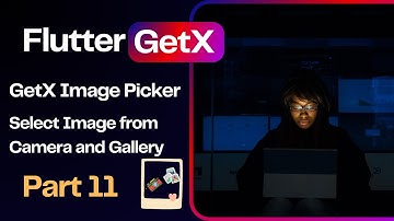Part - 11 - Flutter GetX Tutorial | Image Picker From Camera & Gallery Using GetX.