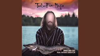 Video thumbnail of "Twelve Foot Ninja - Over and Out (feat. Tatiana Shmayluk)"