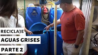 Sistema casero de reciclaje de aguas grises | PARTE 2 | Escasez de agua en Chile