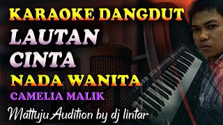 Karaoke Dangdut Lautan Cinta || Nada Wanita