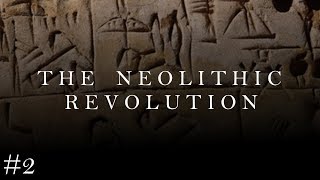 The Neolithic Revolution [HotW #2]