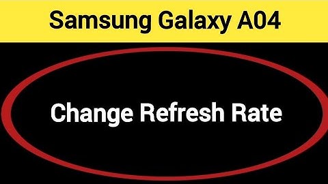 How to change refresh rate, Samsung galaxy A04s me refresh rate change kaise karen