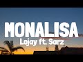 LOJAY X SARZ - MONALISA (Lyrics)