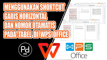 MENGGUNAKAN SHORTCUT GARIS HORIZONTAL DAN NOMOR OTAMATIS PADA TABEL DI WPS OFFICE