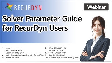 [Webinar] RecurDyn Solver Parameter Guide