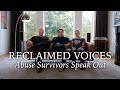 Reclaimed Voices: Abuse Survivors Speak Out