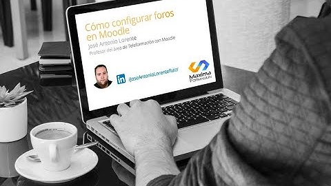 Cómo configurar foros en Moodle