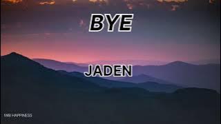 Jaden _  BYE (lyrics)
