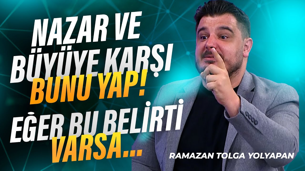 Nazar ve Büyüden Nasıl Korunuruz? | Ramazan Tolga Yolyapan | Ayça Aydın